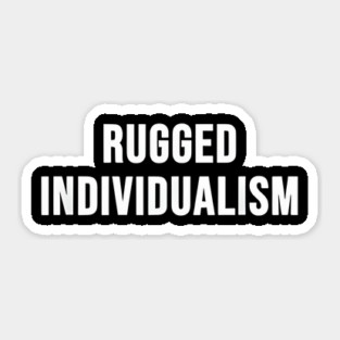 Rugged Individualism Sticker