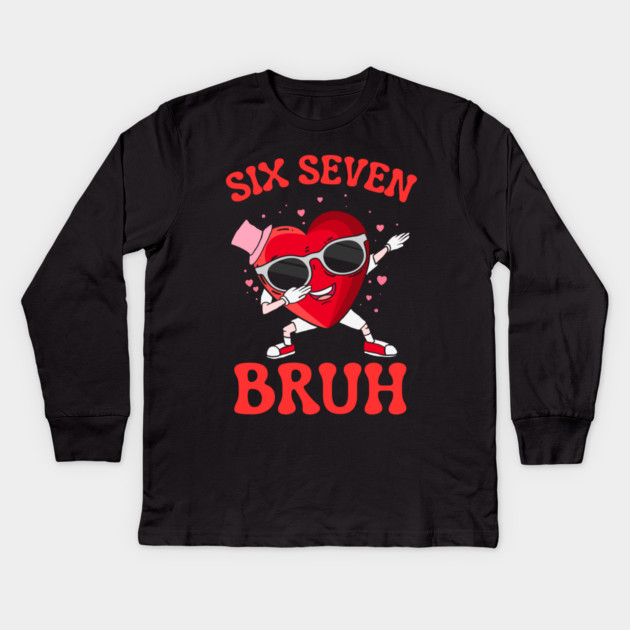Six Seven Bruh Heart Kids Long Sleeve T-Shirt by Creatifly Graphic Tees