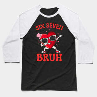 Six Seven Bruh Heart Baseball T-Shirt