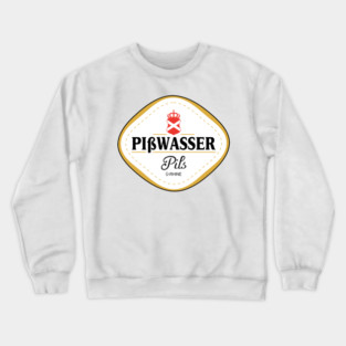 Pisswasser Beer Crewneck Sweatshirt