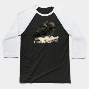 Giant Tweed Raven with Quill and Tomorrowmore Scroll Baseball T-Shirt