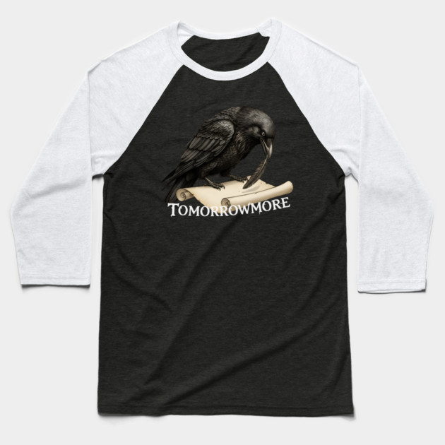 Giant Tweed Raven with Quill and Tomorrowmore Scroll Baseball T-Shirt by criarthdesign
