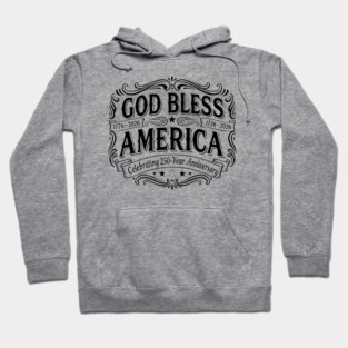 God Bless America – Faith and Freedom 250 Hoodie