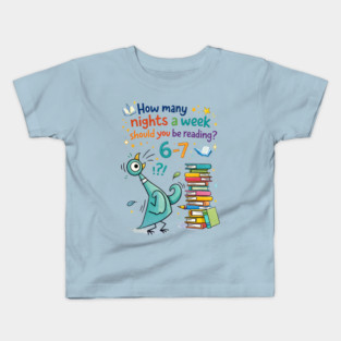 How Many Nights A Week Should You Be Reading 6-7 Pigeon-Elephant-Piggie Children's Books Kids T-Shirt