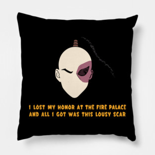 I Lost My Honor At The Fire Palace And All I Got Was This Lousy Scar Pillow