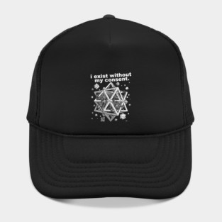 I Exist Without My Consent Hat