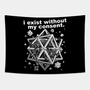 I Exist Without My Consent Tapestry