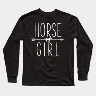 Horse Girl I Love My Horses Equestrian Horseback Riding Long Sleeve T-Shirt