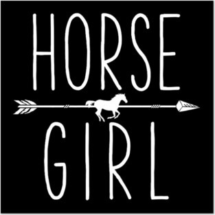 Horse Girl I Love My Horses Equestrian Horseback Riding Posters and Art