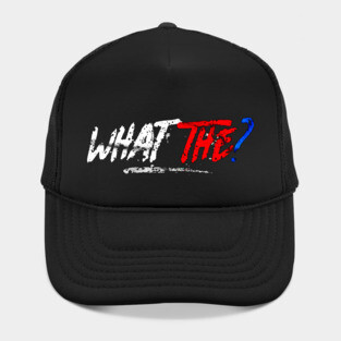 WHAT THE Hat