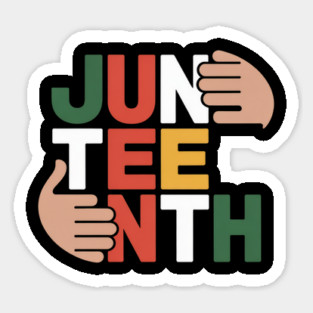 June Teenth Hug Arm Juneteenth June 19th 1865 Men Women Kids Sticker