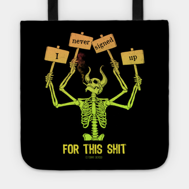 I know better. Tote by Tommy Devoid