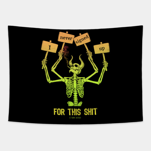 I know better. Tapestry by Tommy Devoid