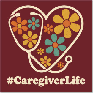 Caregiver Life Heart Posters and Art