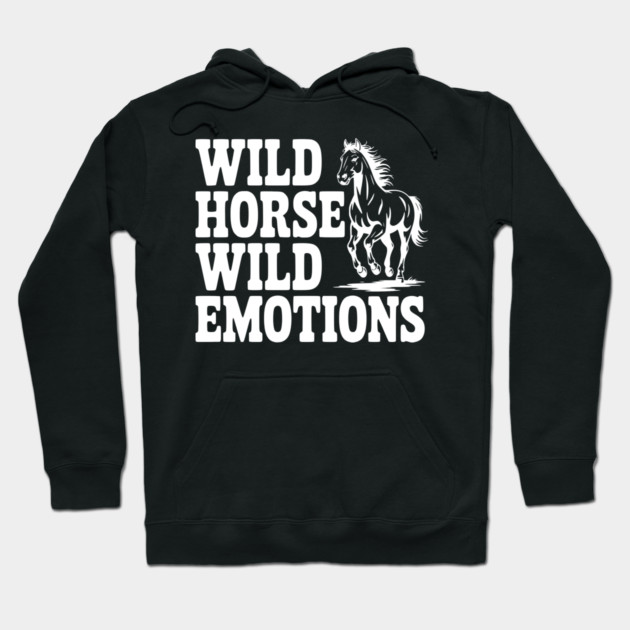 Wild Horse, Wild Emotions Hoodie by Frank Ring