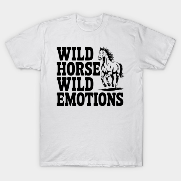 Wild Horse, Wild Emotions T-Shirt by Frank Ring