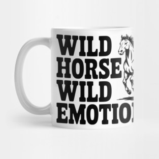 Wild Horse, Wild Emotions Mug
