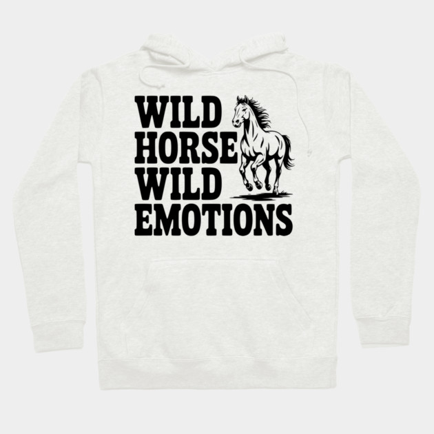 Wild Horse, Wild Emotions Hoodie by Frank Ring