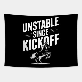 Unstable Since Kickoff Tapestry
