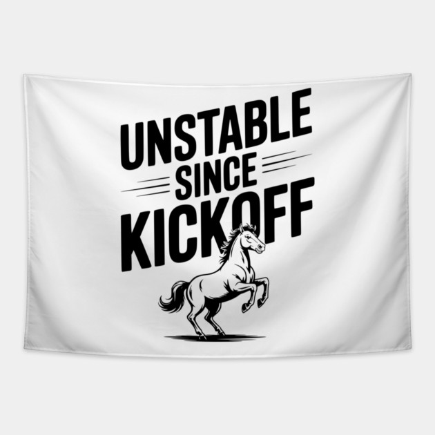 Unstable Since Kickoff Tapestry by Frank Ring