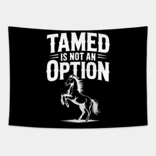 Tamed Is Not an Option Tapestry