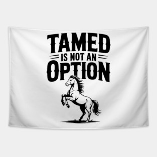 Tamed Is Not an Option Tapestry