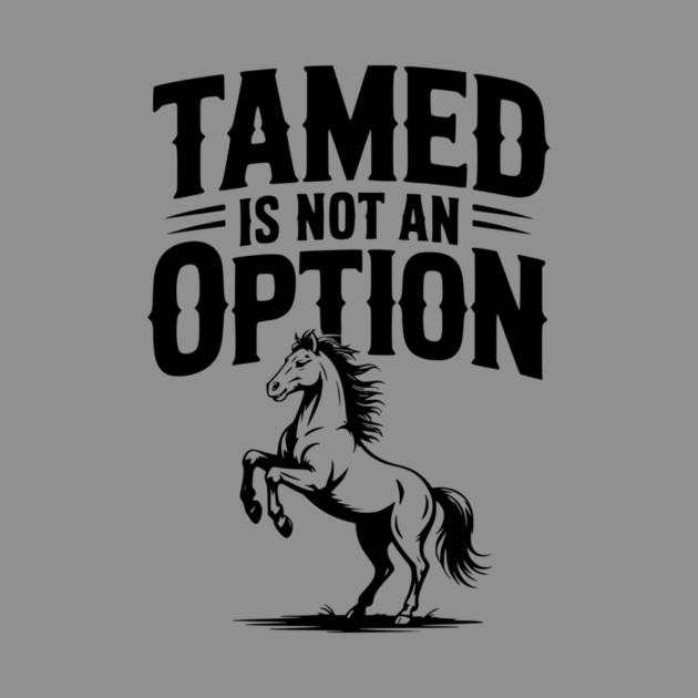 Tamed Is Not an Option by Frank Ring