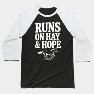 Runs on Hay & Hope Baseball T-Shirt
