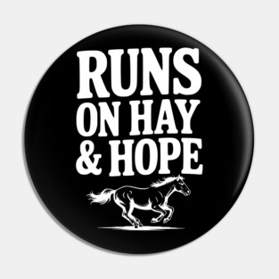 Runs on Hay & Hope Pin