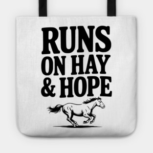 Runs on Hay & Hope Tote