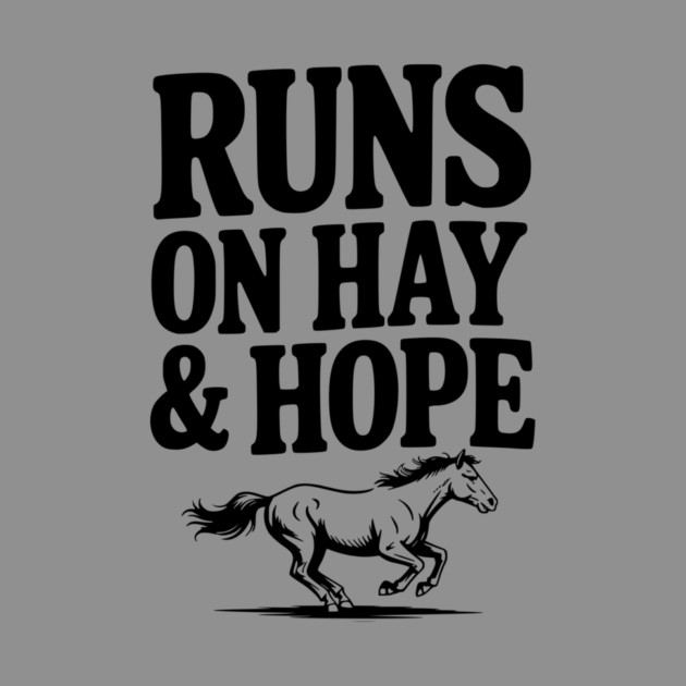 Runs on Hay & Hope by Frank Ring