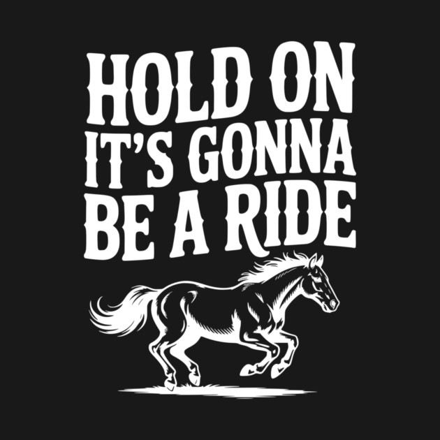 Hold On — It’s Gonna Be a Ride by Frank Ring