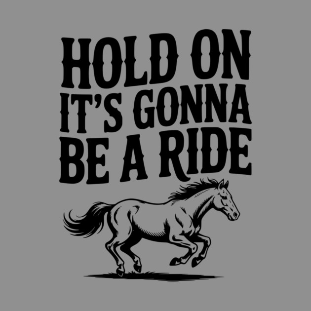 Hold On — It’s Gonna Be a Ride by Frank Ring