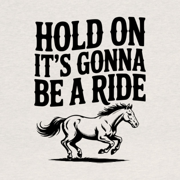 Hold On — It’s Gonna Be a Ride by Frank Ring