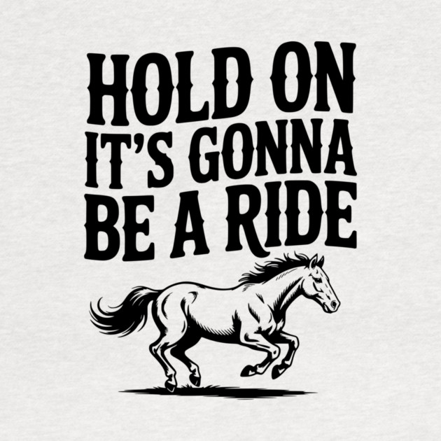 Hold On — It’s Gonna Be a Ride by Frank Ring