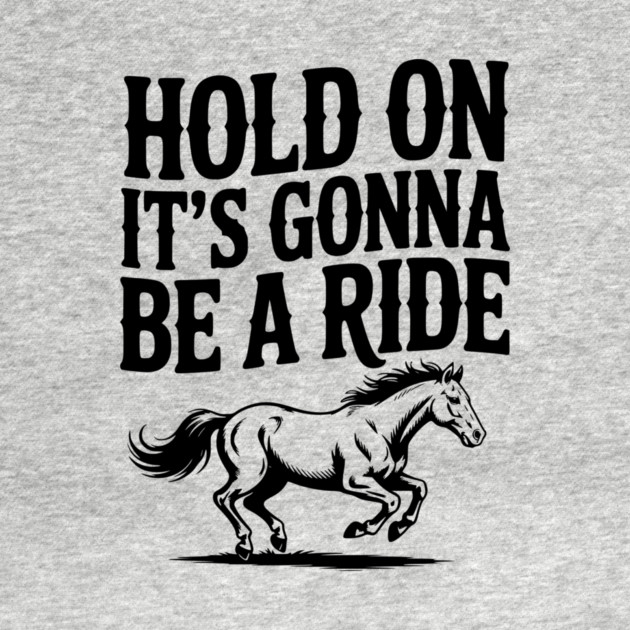 Hold On — It’s Gonna Be a Ride by Frank Ring