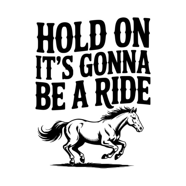 Hold On — It’s Gonna Be a Ride by Frank Ring
