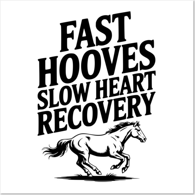 Fast Hooves, Slow Heart Recovery Wall Art by Frank Ring