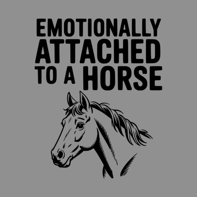 Emotionally Attached to a Horse by Frank Ring