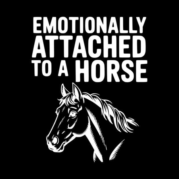 Emotionally Attached to a Horse by Frank Ring