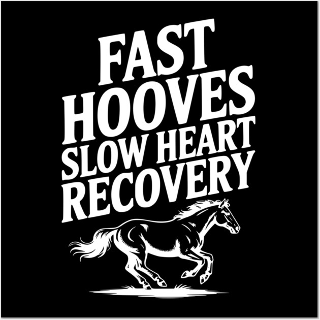 Fast Hooves, Slow Heart Recovery Wall Art by Frank Ring
