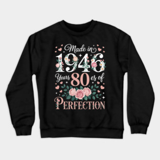 80 Year Old Made in 1946 Floral 80th Birthday Women Crewneck Sweatshirt