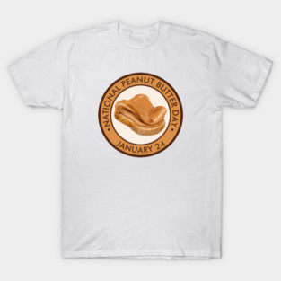 National Peanut Butter Day, peanut butter toast T-Shirt