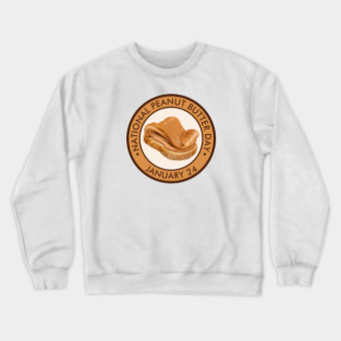 National Peanut Butter Day, peanut butter toast Crewneck Sweatshirt