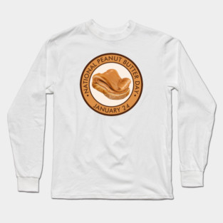National Peanut Butter Day, peanut butter toast Long Sleeve T-Shirt