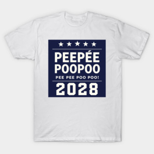 Pee Pee Poo Poo 2028 T-Shirt