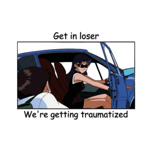 Get in Loser! T-Shirt