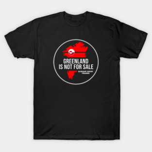 Greenland Is Not For Sale T-Shirt