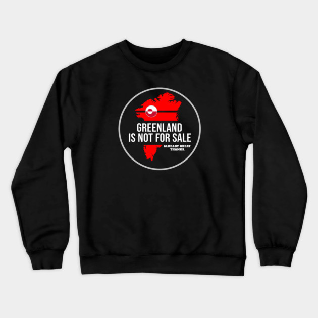 Greenland Is Not For Sale Crewneck Sweatshirt by Charles's Store 8