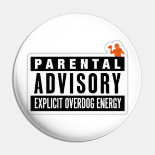 Explicit Overdog Energy Football Parental Advisory Pin